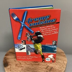 Xtreme Cuisine Cookbook - Hardback / Hardcover Edition - Forward by Tony Hawk